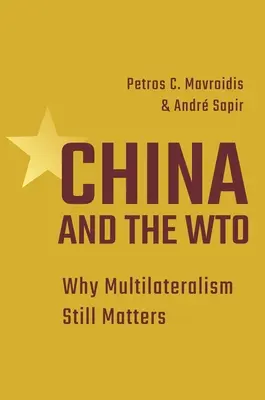 China und die Wto: Warum Multilateralismus immer noch wichtig ist - China and the Wto: Why Multilateralism Still Matters