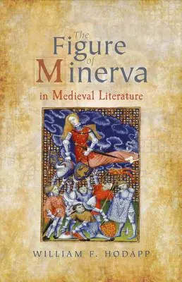 Die Figur der Minerva in der mittelalterlichen Literatur - Figure of Minerva in Medieval Literature
