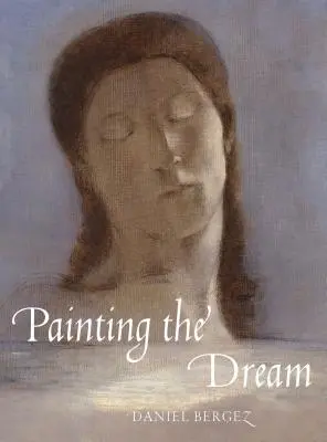 Den Traum malen: Eine Geschichte der Träume in der Kunst, von der Renaissance bis zum Surrealismus - Painting the Dream: A History of Dreams in Art, from the Renaissance to Surrealism