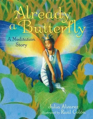 Bereits ein Schmetterling: Eine Meditationsgeschichte - Already a Butterfly: A Meditation Story