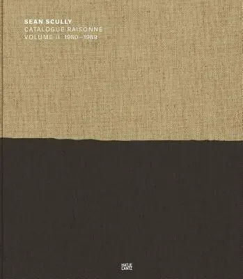 Sean Scully: Werkverzeichnis Band II: 1980-1989 - Sean Scully: Catalogue Raisonn Volume II: 1980-1989