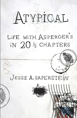 Atypisch: Das Leben mit dem Asperger-Syndrom in 20 1/3 Kapiteln - Atypical: Life with Asperger's in 20 1/3 Chapters