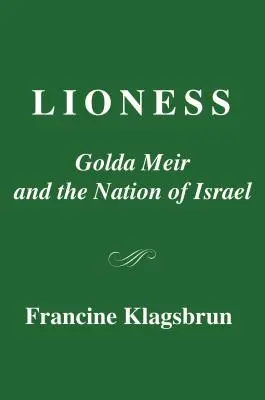 Löwin: Golda Meir und die Nation Israel - Lioness: Golda Meir and the Nation of Israel