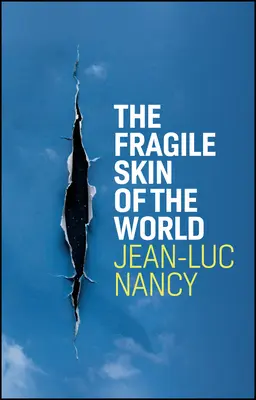 Die zerbrechliche Haut der Welt - The Fragile Skin of the World