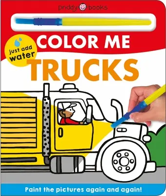 Color Me: Trucks: Male die Bilder immer wieder neu! - Color Me: Trucks: Paint the Pictures Again and Again!