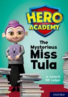 Helden-Akademie: Oxford Level 11, Kalkbuchband: Das geheimnisvolle Fräulein Tula - Hero Academy: Oxford Level 11, Lime Book Band: The Mysterious Miss Tula