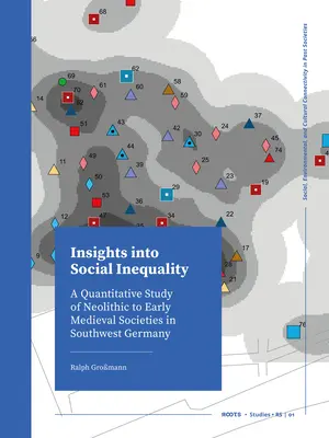 Einblicke in die soziale Ungleichheit: Eine quantitative Studie über neolithische bis frühmittelalterliche Gesellschaften in Südwestdeutschland - Insights Into Social Inequality: A Quantitative Study of Neolithic to Early Medieval Societies in Southwest Germany