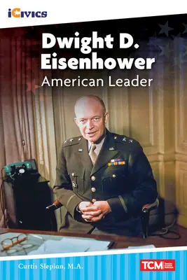 Dwight D. Eisenhower: Amerikanischer Führer - Dwight D. Eisenhower: American Leader