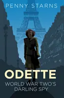 Odette: Die liebste Spionin des Zweiten Weltkriegs - Odette: World War Two's Darling Spy