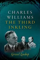 Charles Williams: Die dritte Ahnung - Charles Williams: The Third Inkling