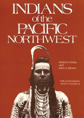 Die Indianer des Pazifischen Nordwestens, Band 158: Eine Geschichte - Indians of the Pacific Northwest, Volume 158: A History