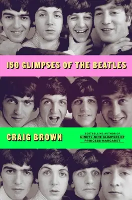 150 Einblicke in die Beatles - 150 Glimpses of the Beatles