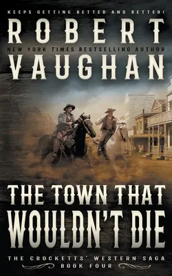 The Town That Wouldn't Die: Ein klassischer Western - The Town That Wouldn't Die: A Classic Western