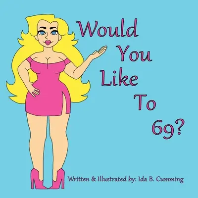 Würdest du gerne 69? - Would You Like To 69?
