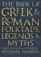 Das Buch der griechischen und römischen Volkserzählungen, Legenden und Mythen - The Book of Greek and Roman Folktales, Legends, and Myths