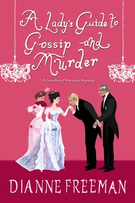 Leitfaden für Frauen, Klatsch und Mord - A Lady's Guide to Gossip and Murder