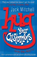 Umarme deine Kunden - liebe die Ergebnisse - Hug Your Customers - Love the Results