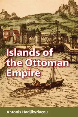 Inseln des Osmanischen Reiches - Islands of the Ottoman Empire