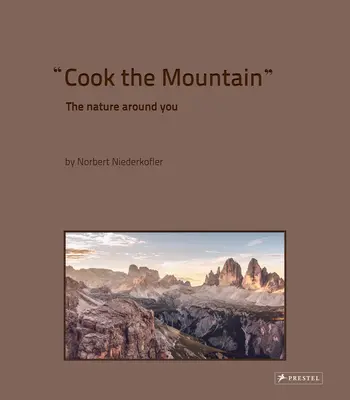 Koche den Berg: Die Natur um dich herum - Cook the Mountain: The Nature Around You