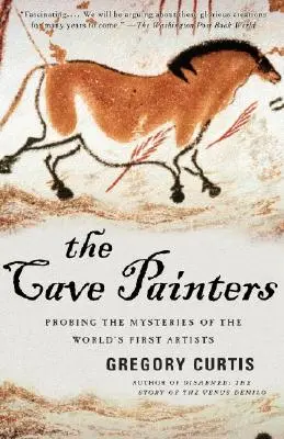 Die Höhlenmaler: Den Geheimnissen der ersten Künstler der Welt auf der Spur - The Cave Painters: Probing the Mysteries of the World's First Artists