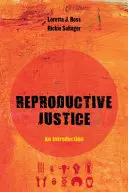 Reproduktive Gerechtigkeit, 1: Eine Einführung - Reproductive Justice, 1: An Introduction