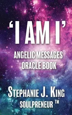 ICH BIN I Engelsbotschaften Orakelbuch - I AM I Angelic Messages Oracle Book