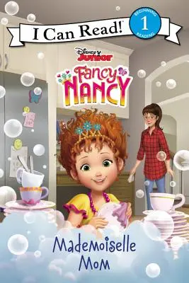 Disney Junior Fancy Nancy: Mademoiselle Mama - Disney Junior Fancy Nancy: Mademoiselle Mom