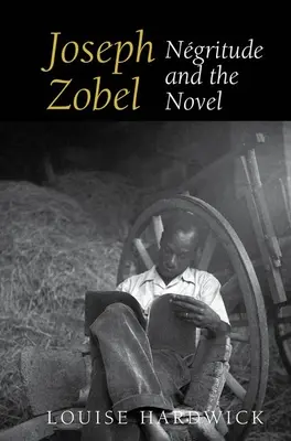 Joseph Zobel: Ngritude und der Roman - Joseph Zobel: Ngritude and the Novel