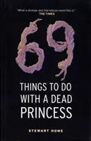 69 Dinge, die man mit einer toten Prinzessin tun kann - 69 Things to Do with a Dead Princess