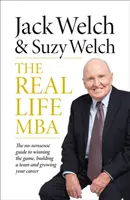 Real-Life MBA - Der No-Nonsense-Leitfaden, um das Spiel zu gewinnen, ein Team aufzubauen und die Karriere zu steigern - Real-Life MBA - The No-Nonsense Guide to Winning the Game, Building a Team and Growing Your Career