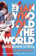 Der Mann, der die Welt verkaufte - David Bowie und die 1970er Jahre - Man Who Sold The World - David Bowie And The 1970s