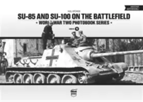 Su-85 und Su-100 auf dem Schlachtfeld - Su-85 and Su-100 on the Battlefield