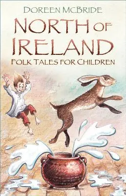 Nordirische Volksmärchen für Kinder - North of Ireland Folk Tales for Children