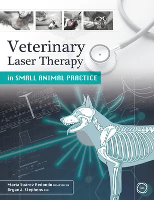 Tierärztliche Lasertherapie in der Kleintierpraxis - Veterinary Laser Therapy in Small Animal Practice