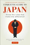 Knigge-Führer für Japan: Kennen Sie die Regeln, die den Unterschied machen! (Dritte Auflage) - Etiquette Guide to Japan: Know the Rules That Make the Difference! (Third Edition)