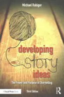 Entwickeln von Ideen für Geschichten: Die Macht und der Zweck des Geschichtenerzählens - Developing Story Ideas: The Power and Purpose of Storytelling