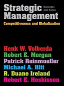 Strategisches Management - Wettbewerbsfähigkeit und Globalisierung: Konzepte und Fälle (Hitt Michael (Texas A&M University und Texas Christian University)) - Strategic Management - Competitiveness & Globalization: Concepts & Cases (Hitt Michael (Texas A&M University and Texas Christian University))
