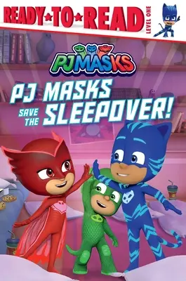 PJ Masks Rettet die Übernachtung!: Fertig zum Lesen, Stufe 1 - PJ Masks Save the Sleepover!: Ready-To-Read Level 1