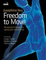 Freedom to Move - Bewegungstherapie bei Wirbelsäulenschmerzen und -verletzungen - Freedom to Move - Movement Therapy for Spinal Pain and Injuries