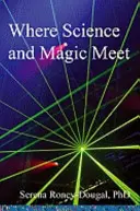 Wo Wissenschaft und Magie sich treffen - Where Science and Magic Meet