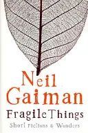 Zerbrechliche Dinge - Fragile Things