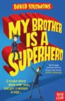 Mein Bruder ist ein Superheld - Gewinner des Waterstones Children's Book Prize - My Brother Is a Superhero - Winner of the Waterstones Children's Book Prize