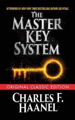 Das Master Key System (Klassische Originalausgabe) - The Master Key System (Original Classic Edition)