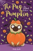 Mops, der ein Kürbis sein wollte - Pug Who Wanted to be a Pumpkin