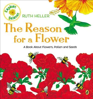 Der Grund für eine Blume: Ein Buch über Blumen, Pollen und Samen - The Reason for a Flower: A Book about Flowers, Pollen, and Seeds