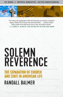 Feierliche Ehrerbietung: Die Trennung von Kirche und Staat im amerikanischen Leben - Solemn Reverence: The Separation of Church and State in American Life