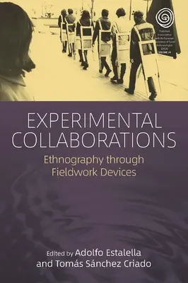 Experimentelle Kollaborationen: Ethnographie durch Feldforschungsgeräte - Experimental Collaborations: Ethnography Through Fieldwork Devices