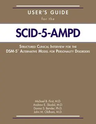 Benutzerhandbuch für das strukturierte klinische Interview für das DSM-5 (R) Alternativmodell für Persönlichkeitsstörungen - User's Guide for the Structured Clinical Interview for the DSM-5 (R) Alternative Model for Personality Disorders