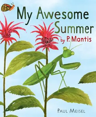 Mein toller Sommer von P. Mantis - My Awesome Summer by P. Mantis