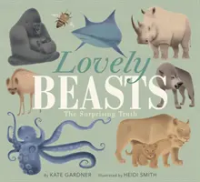 Wunderschöne Tiere: Die überraschende Wahrheit - Lovely Beasts: The Surprising Truth